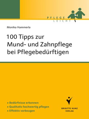 cover image of 100 Tipps zur Mund- und Zahnpflege bei Pflegebedürftigen